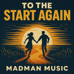 To the Start Again