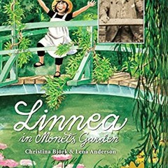 GET [EPUB KINDLE PDF EBOOK] Linnea in Monet's Garden by  Christina BjÃ¶rk,Lena Anderson,Joan Sandi