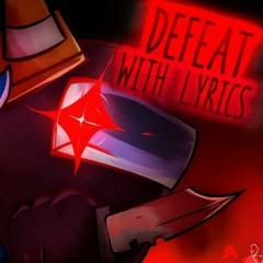 FNF Defeat with lyrics