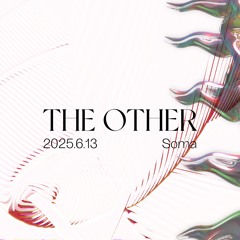 Soma - THE OTHER 13.6.2025