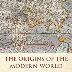 ❤PDF✔ The Origins of the Modern World: A Global and Environmental Narrative from the Fifteenth