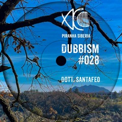 DUBBISM #028 - Dott. Santafeo