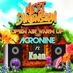 NEXT DIMENSION OPEN AIR WARM UP FT. KOAN