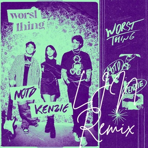 NOTD - Worst Thing (LJN Remix)