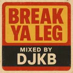 "Break Ya Leg" Mixtape | PUNJABI | DANCEHALL | HIP HOP | HOUSE | AMPIANO | TRAP - KB