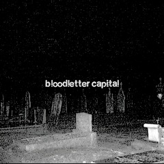 Bloodletter Capital