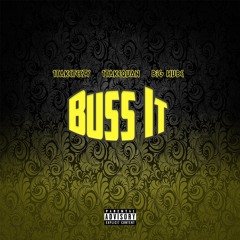 1TakeTeezy - Buss It Ft 1TakeQuan & Big HuBe