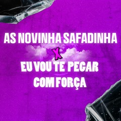 AS NOVINHA SAFADINHA VsEU VOU TE PEGAR COM FORÇA(BEAT CRIA GRAVUDO)DJRT DO JACA,MATHEUS RYDER &LULA