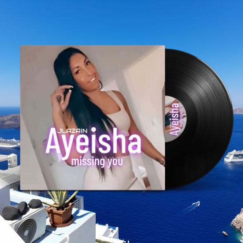 JLAZAIN x AYEISHA - Missing You (Original Extended Edit)