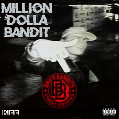 Million Dolla Bandit (Remix By Kiff) DJ Friendly