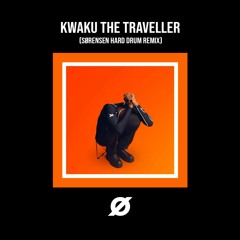 Kwaku The Traveller - Black Sheriff (Sørensen Hard Drum Remix)