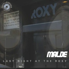 Last night at The Roxy - Classic After Hours (Tribal House)