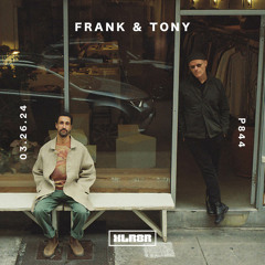 XLR8R Podcast 844: Frank & Tony