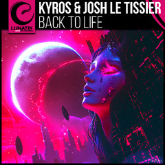 Kyros & Josh Le Tissier - Back To Life (Radio Edit)