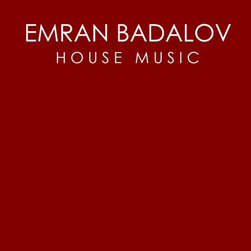 Emran Badalov - House Music (Radio Edit)