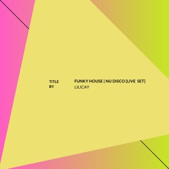 Funky House Nu Disco [live set]