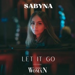 Let It Go - Sabyna (James Bay Cover)