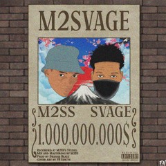 M2SVAGE (ft M2SS) prod by Dreane