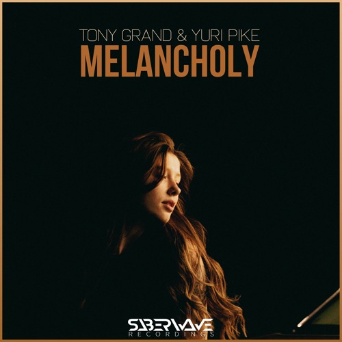 Tony Grand & Yuri Pike - Melancholy
