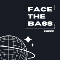 Face The Bass - FREE DOWNLOAD