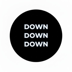 Down Down Down