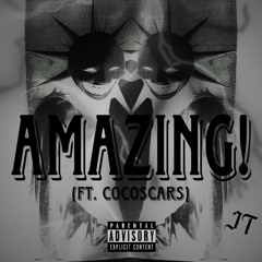 AMAZING! (ft. cocoscars)