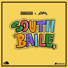 Smochi & Excez - South Baile