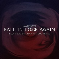 Fall In Love Again (Floyd Vader's Body N' Soul Remix)