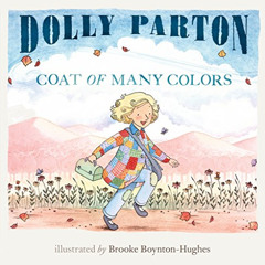 GET KINDLE 📘 Coat of Many Colors by  Dolly Parton &  Brooke Boynton Hughes PDF EBOOK