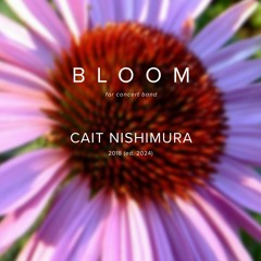 BLOOM - Cait Nishimura (midi audio)