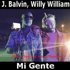 J. Balvin, Willy William - Mi Gente ( JRS´s Tropical House Remix)