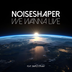 We Wanna Live (feat. Simple Straw)