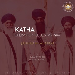 Katha | Op Bluestar 1984: Justified Retaliation | Paramjit Singh