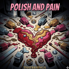 Polish & Pain