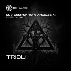 TRIBU (Guy DeGiacinto Espiritu Vivo Mix)