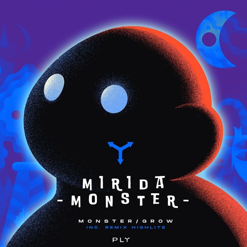 Mirida - Monster (HIGHLITE Remix) PLY