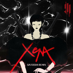Skrillex & Nai Barghouti - XENA (SATOSHI Remix)