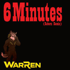 Six Minutes (Reborn Mix)