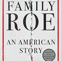 Get EBOOK EPUB KINDLE PDF The Family Roe: An American Story by  Joshua Prager 💌