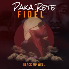 BLACK MP WELL - Paka Rete Fidèl!