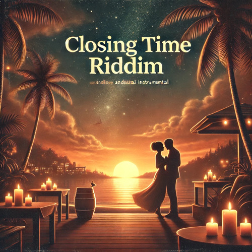 Closing time riddim mix