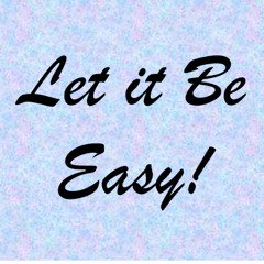 "Let it Be Easy"  with Anne Bewley and Barbara Schmidt, 10/12/2025