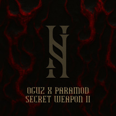 OGUZ & PARAMOD - SECRET WEAPON II