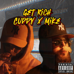 Get Rich - Cuddy x Mike