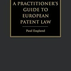 [PDF] Read A Practitioner's Guide to European Patent Law: For National Practice and the Unified