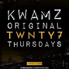 DJ EBZ LIVE @ "TWNTY7 THURSDAYS" 29/08/24 W/ KWAMZORIGINAL