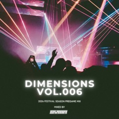 2024 FESTIVAL SEASON PREGAME MIX (DIMENSIONS VOL.006)