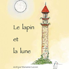 View EBOOK 📌 Le Lapin et la Lune (French Edition) by  Marianne Lecron &  P. B. Lecro