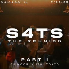 S4TS: The Reunion | DJ Mochi x 1981 Tokyo