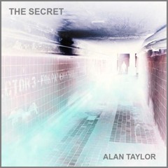Alan Taylor. The Secret (Full Album)